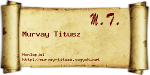 Murvay Titusz névjegykártya